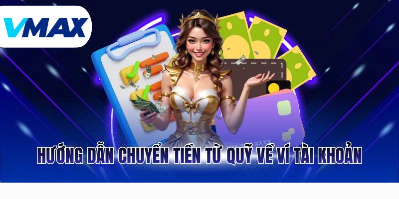 Hướng dẫn chuyển tiền từ quỹ về ví tài khoản
